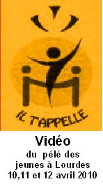 Vidéo du pélé des jeunes à Lourdes 10, 11 et 12 avril 2010
